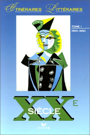 XXe siècle. Vol. 1. 1900-1950