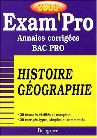 exam'pro numéro, 22 : histoire-géographie, bac pro (annales corrigées)