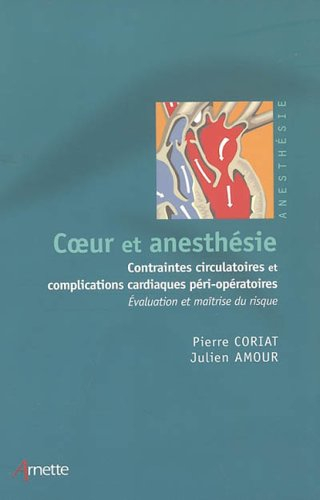 Coeur et anesthésie : contraintes circulatoires et complications cardiaques périopératoires : évalua