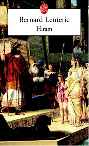Hiram, bâtisseur de Dieu