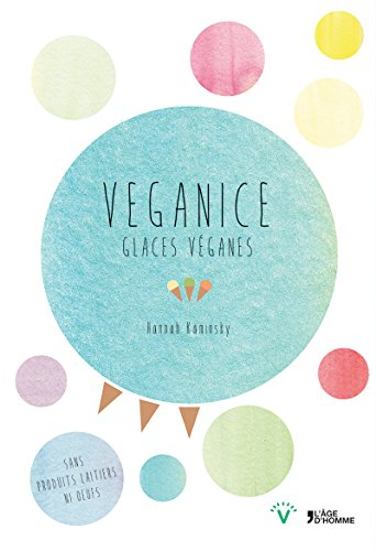 Veganice : glaces véganes, sans produits laitiers ni oeufs