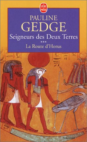 Seigneurs des deux terres. Vol. 3. La route d'Horus