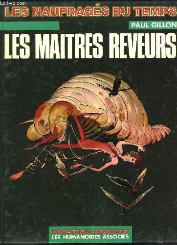 Les naufragés du temps. Vol. 6. Les maitres rêveurs