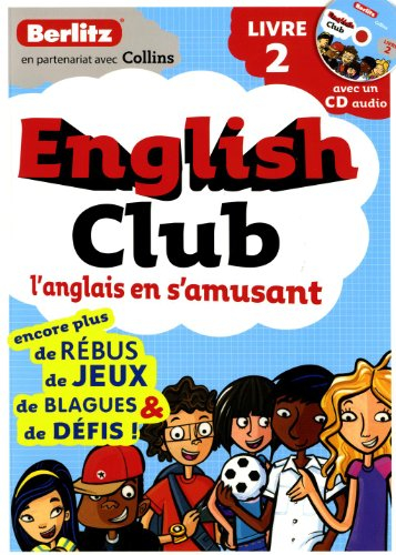 English club : l'anglais en s'amusant. Vol. 2