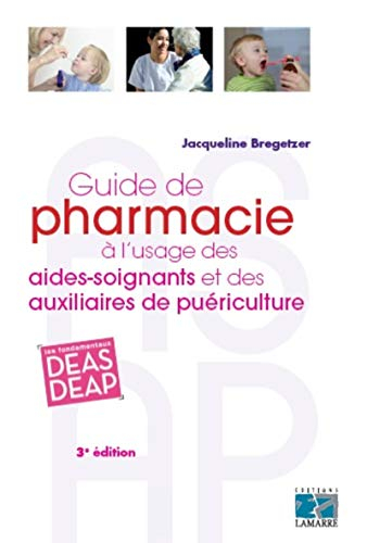 Guide de pharmacie à l'usage des aides-soignants et des auxiliaires de puériculture
