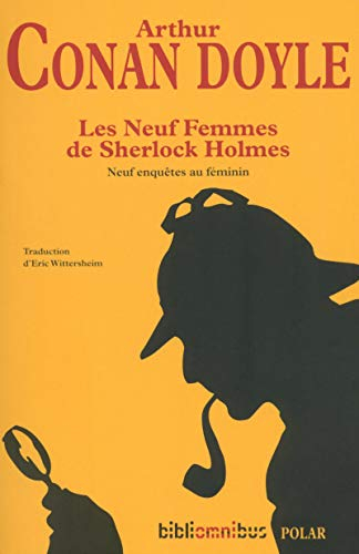 Les neuf femmes de Sherlock Holmes : neuf enquêtes au féminin