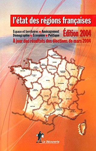 L'état des régions françaises 2004 : un panorama unique et complet : espaces et territoires, aménage