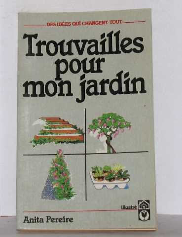 trouvailles pour mon jardin (guide pratique)