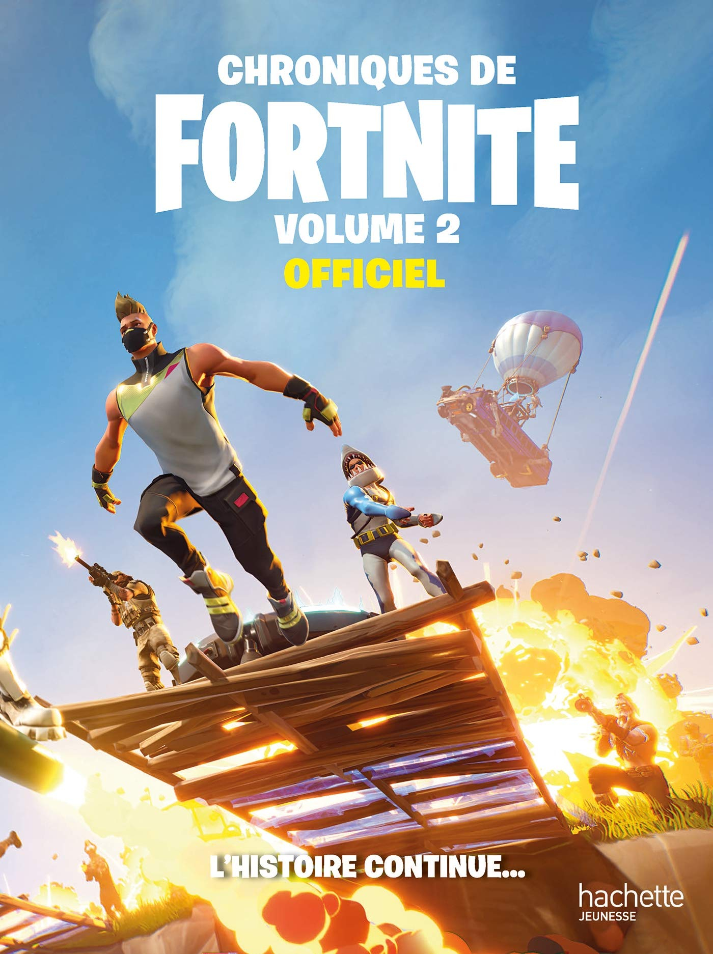 Chroniques de Fortnite : officiel. Vol. 2. L'histoire continue...