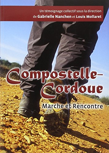 Compostelle-Cordoue : marche et rencontre