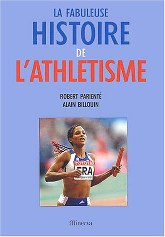 La fabuleuse histoire de l'athlétisme