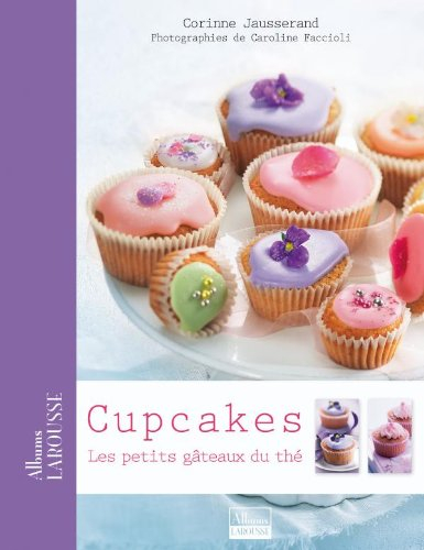 Cupcakes : les petits gâteaux du thé - Corinne Jausserand