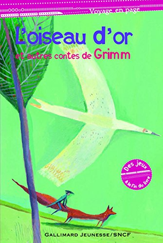 L'oiseau d'or : et autres contes de Grimm
