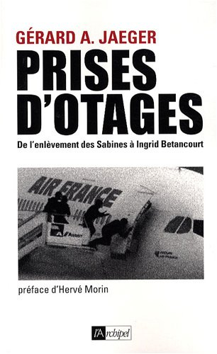Prises d'otages : de l'enlèvement des Sabines à Ingrid Betancourt