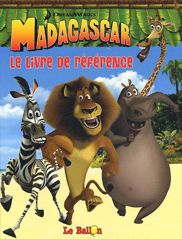 Madagascar : le livre de référence