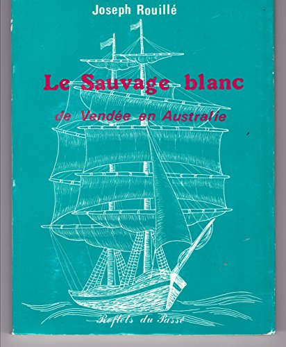 Le Sauvage blanc de Vendée en Australie
