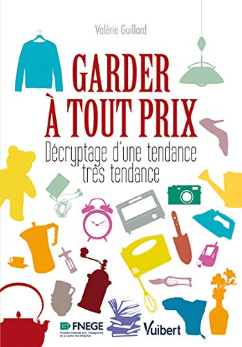 Garder à tout prix : décryptage d'une tendance très tendance