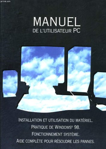 manuel de l'utilisateur pc - installation et utilisation du materiel - pratique de windows 98 - fonc