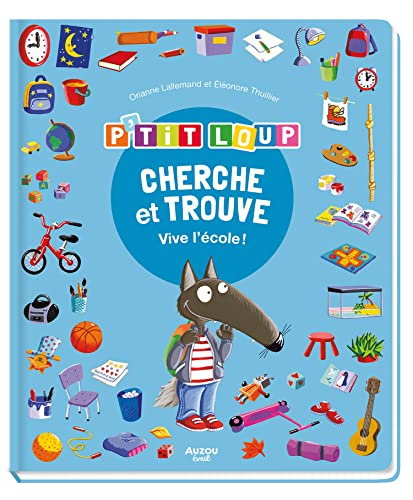 P'tit Loup : cherche et trouve : vive l'école !