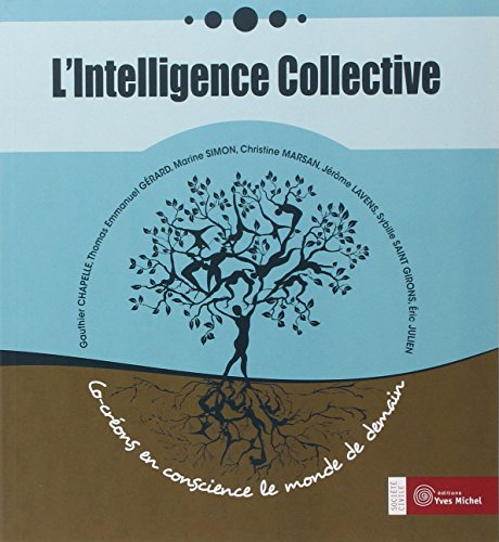 L'intelligence collective : co-créons en conscience le monde de demain