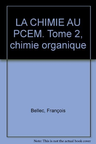 La Chimie au PCEM. Vol. 2. Chimie organique