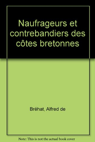 Naufrageurs et contrebandiers des côtes bretonnes