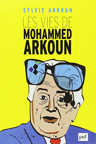 Les vies de Mohammed Arkoun