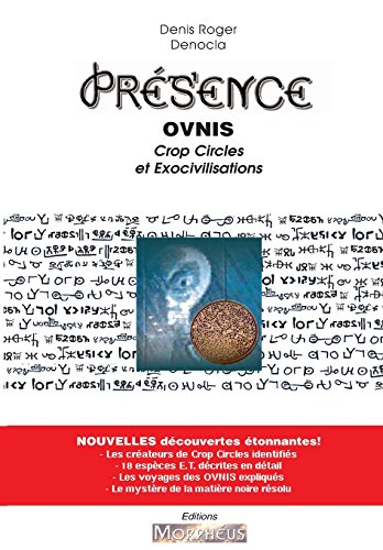 Presence - OVNIs, Crop Circle et Exocivilisations