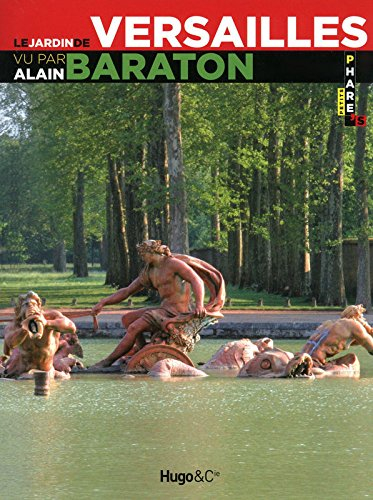Le jardin de Versailles vu par Alain Baraton