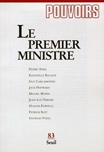 Pouvoirs, n° 83. Le Premier ministre