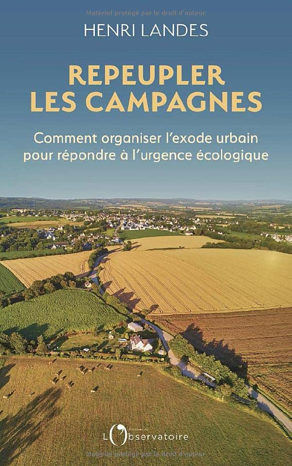Repeupler les campagnes : comment favoriser l'exode urbain pour répondre à l'urgence écologique