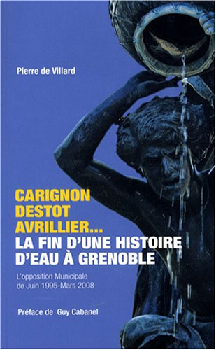 Carignon-Destot-Avrillier : la fin d'une histoire d'eau à Grenoble: L'opposition municipale de Juin 