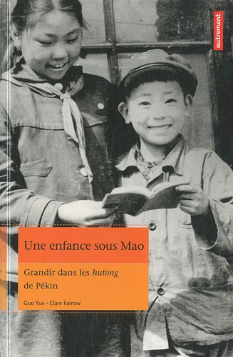 Une enfance sous Mao : grandir dans les hutong de Pékin