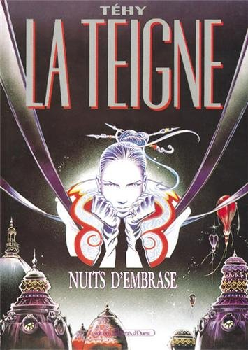 La Teigne. Vol. 1. Nuits d'embrase