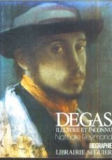 Degas : illustre et inconnu