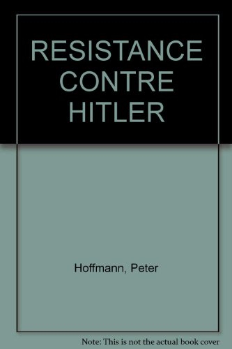 La Résistance allemande contre Hitler