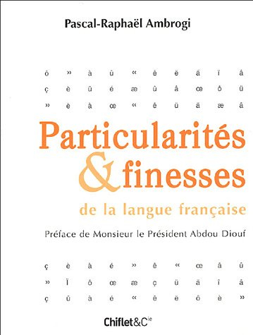 Particularités et finesses de la langue française