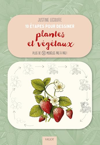 10 étapes pour dessiner plantes et végétaux : plus de 50 modèles pas à pas !