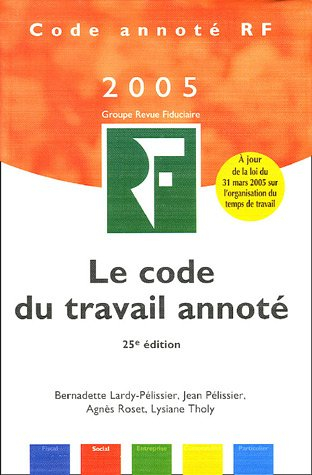 Le code du travail annoté : 2005