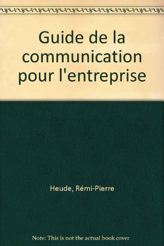 le guide de la communication pour l'entreprise