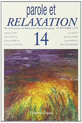 Revue française de relaxation psychothérapique, n° 14. Parole et relaxation