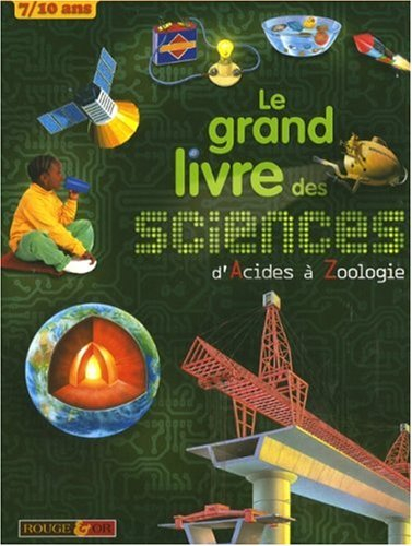 Le grand livre des sciences : d'acides à zoologie