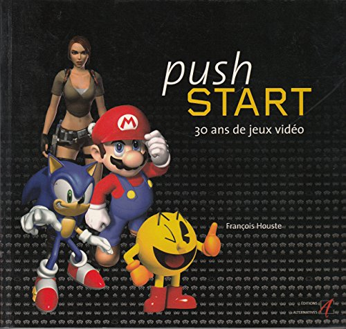 Push start : 30 ans de jeux vidéo