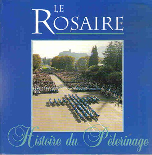 le rosaire : histoire du pèlerinage
