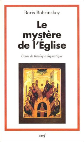 Le mystère de l'Eglise : cours de théologie dogmatique