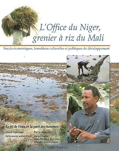 L'Office du Niger, grenier à riz du Mali : succès économiques, transitions culturelles et politiques