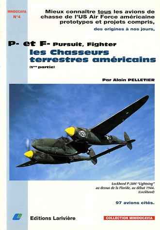 P- et F- Pursuit, Fighter, les chasseurs terrestres américains : pourquoi P et F ? Histoire de la dé
