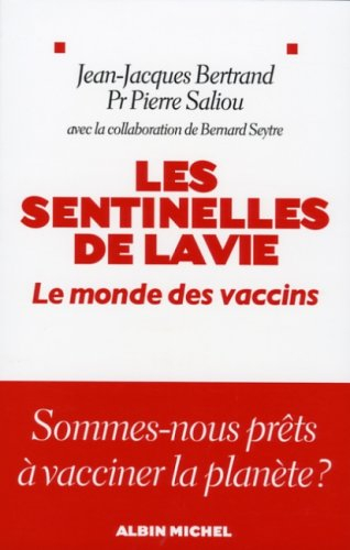 Les sentinelles de la vie : le monde des vaccins