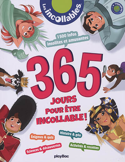 365 jours pour être incollables : 1.500 infos insolites et amusantes