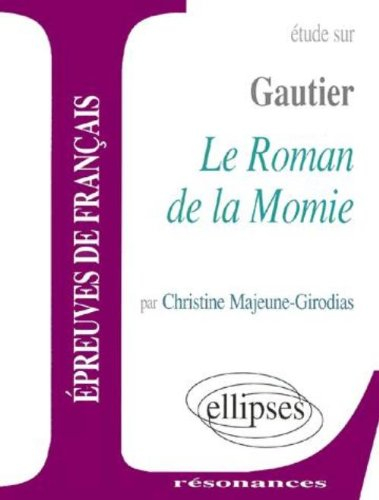Etude sur Théophile Gautier, Le roman de la momie